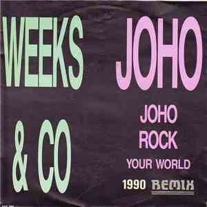 Weeks & Co. - Joho, Joho Rock Your World (The 1990 Remix)