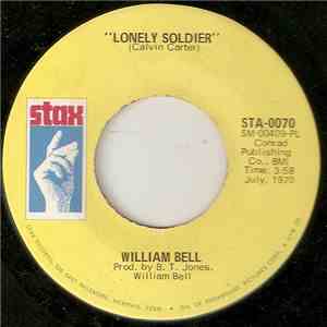 William Bell - Lonely Soldier / Let Me Ride