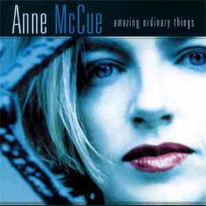 Anne McCue - Amazing Ordinary Things