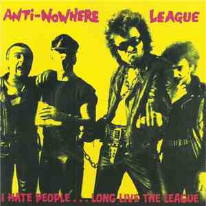 Anti-Nowhere League - I Hate People...Long Live The League