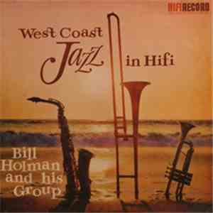 Bill Holman - West Coast Jazz In Hifi