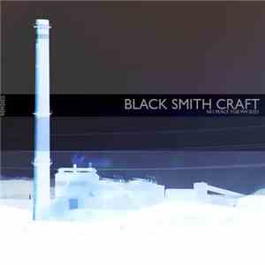Black Smith Craft - No Peace For Wicked Remixes