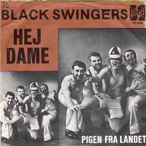 Black Swingers - Hej Dame / Pigen Fra Landet