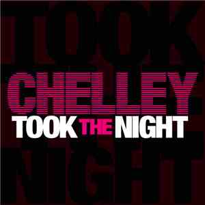 Chelley - Took The Night