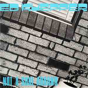 Ed Kuepper - Not A Soul Around / Room Of The Magnificent