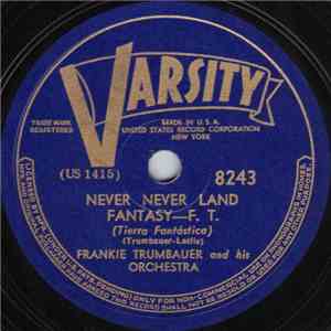 Frankie Trumbauer And His Orchestra - Never Never Land Fantasy (Tierra Fant ...