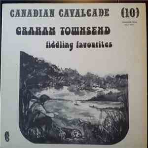 Graham Townsend - Canadian Cavalcade  - Fiddling Favourites