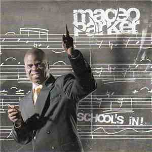 Maceo Parker - School's In!