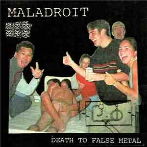 Maladroit - Death To False Metal
