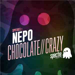 Nepo  - Chocolate // Crazy