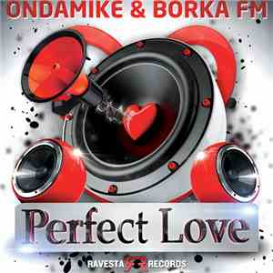 OnDaMike & Borka FM - Perfect Love