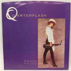 Quarterflash - Walking On Ice