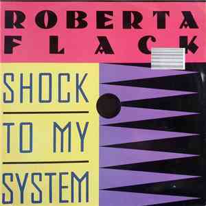 Roberta Flack - Shock To My System