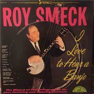 Roy Smeck - I Love To Hear A Banjo
