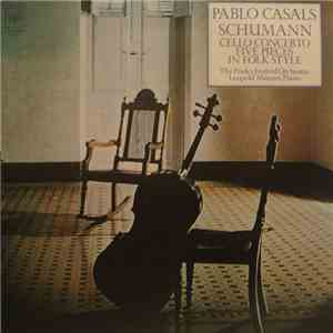 Schumann • Pablo Casals • The Prades Festival Orchestra • Leopold Mannes -  ...