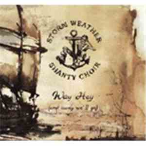 Storm Weather Shanty Choir - Way Hey (and Away We'll Go)