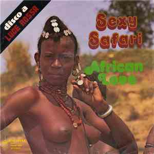 The Afro-Rhythm Group - Sexy Safari / African Love