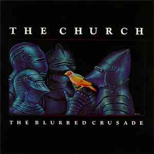 The Church - The Blurred Crusade