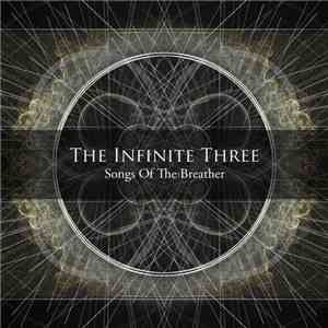 The Infinite Three - Songs Of The Breather
