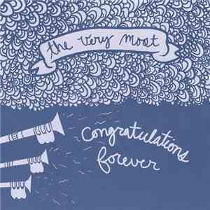 The Very Most - Congratulations Forever