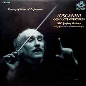 Toscanini, NBC Symphony Orchestra - Toscanini Conducts Overtures