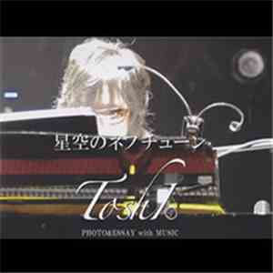 Toshl - 星空のネプチューン Photo&Essay With Music