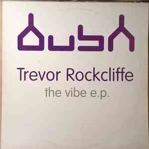 Trevor Rockcliffe - The Vibe EP