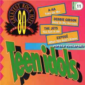 Various - 80's Greatest Rock Hits Volume 11 - Teen Idols