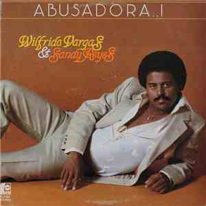 Wilfrido Vargas & Sandy Reyes - Abusadora..!
