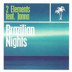 2 Elements Feat. Janna - Brazilian Nights