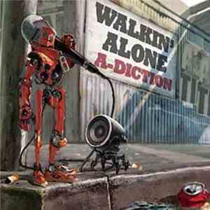 A-Diction - Walkin' Alone
