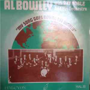 Al Bowlly - My Song Goes Round The World