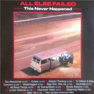 All Else Failed - This Never Happened