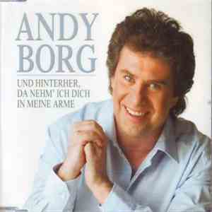 Andy Borg - Und Hinterher, Da Nehm' Ich Dich In Meine Arme