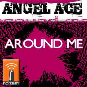Angel Ace - Around Me