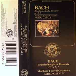Bach, Marlboro Festival Orchestra, Pablo Casals - Brandenburgische Konzerte ...