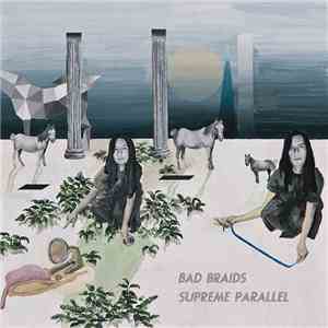 Bad Braids - Supreme Parallel