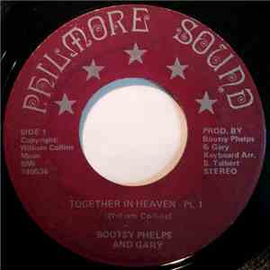 Bootsy Phelps And Gary - Together In Heaven