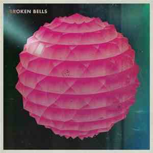 Broken Bells  - Broken Bells