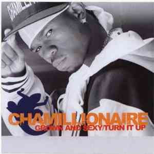 Chamillionaire - Grown And Sexy / Turn It Up