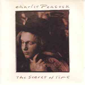 Charlie Peacock - The Secret Of Time