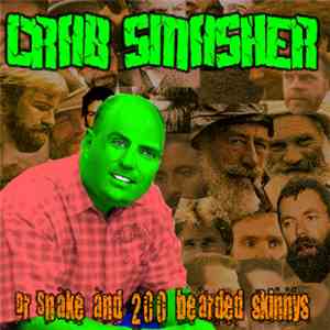 Crab Smasher - Dr.Snake And 200 Bearded Skinnys