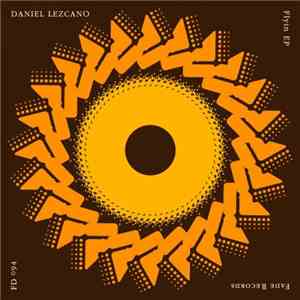 Daniel Lezcano - Flyin EP