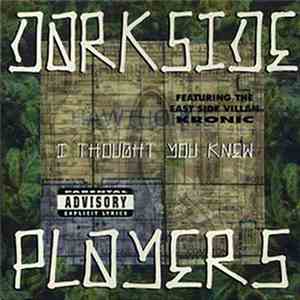 Darkside Players - I Thought You Knew