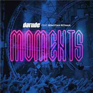 Darude Feat. Sebastian Reyman - Moments