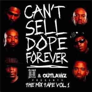 Dead Prez & The Outlawz - Can't Sell Dope Forever: The Mix Tape Vol. 1