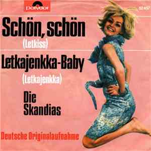 Die Skandias - Schön, Schön / Letkajenkka-Baby