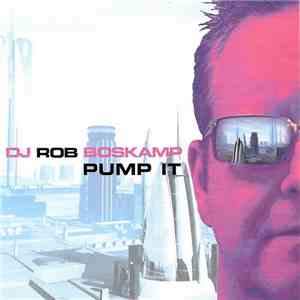DJ Rob Boskamp - Pump It