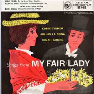 Eddie Fisher, Julius La Rosa, Dinah Shore - Songs From My Fair Lady