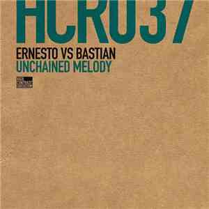 Ernesto vs Bastian - Unchained Melody
